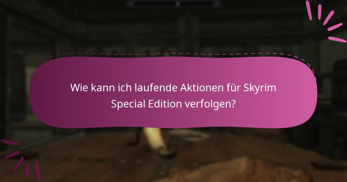Was sind die aktuellen Aktionen für Skyrim Special Edition?